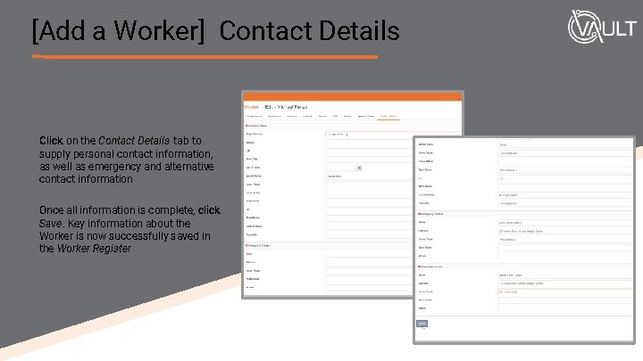 [Add a Worker] Contact Details Click on the Contact Details tab to supply personal