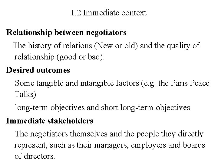 1. 2 Immediate context Relationship between negotiators The history of relations (New or old)