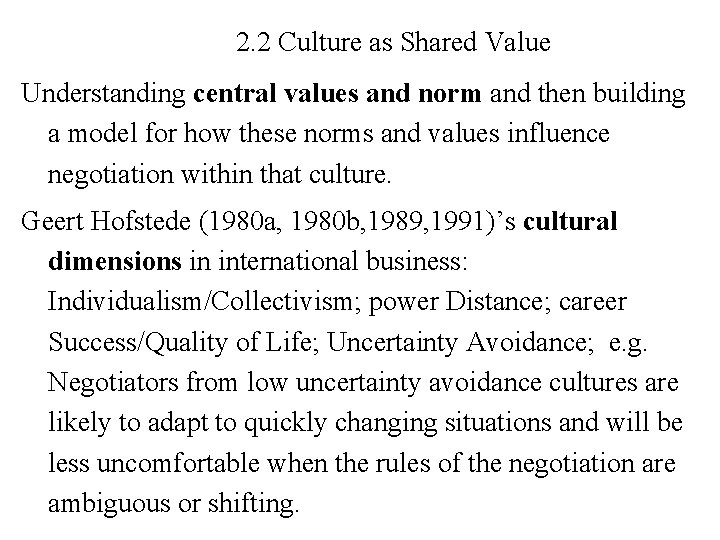 2. 2 Culture as Shared Value Understanding central values and norm and then building