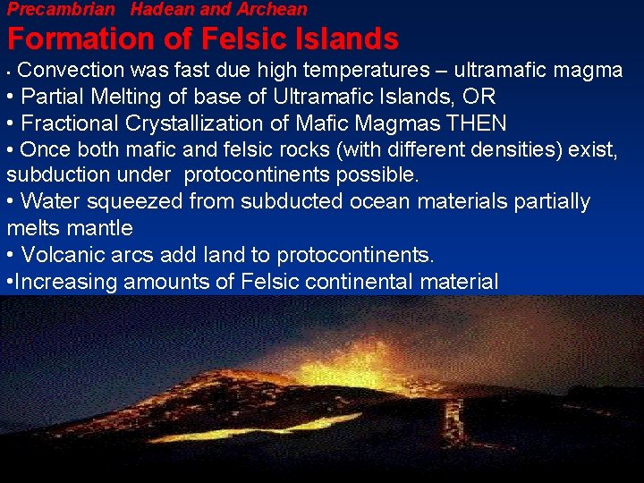 Precambrian Hadean and Archean Formation of Felsic Islands Convection was fast due high temperatures
