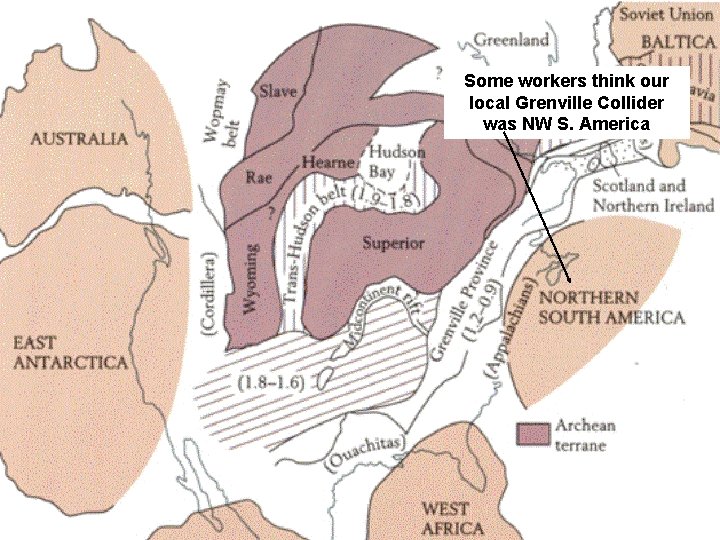 Some workers think our local Grenville Collider was NW S. America 