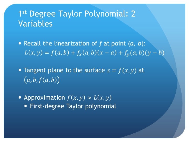 1 st Degree Taylor Polynomial: 2 Variables 