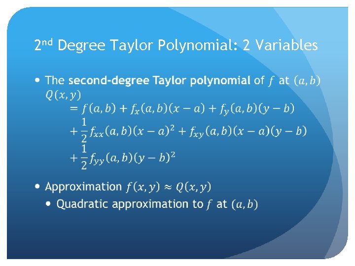 2 nd Degree Taylor Polynomial: 2 Variables 