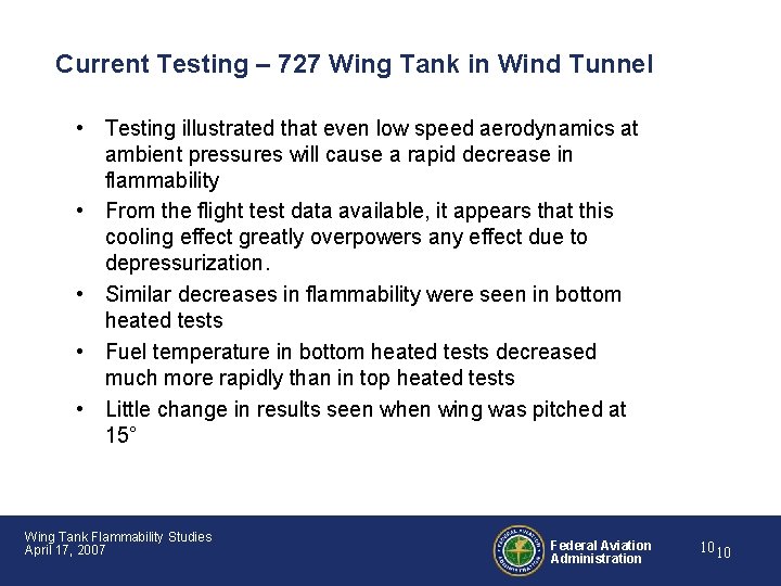 Current Testing – 727 Wing Tank in Wind Tunnel • Testing illustrated that even