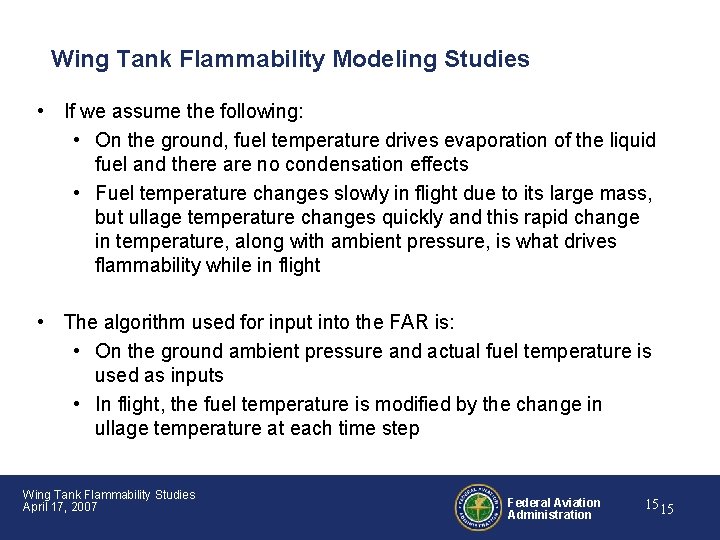 Wing Tank Flammability Modeling Studies • If we assume the following: • On the