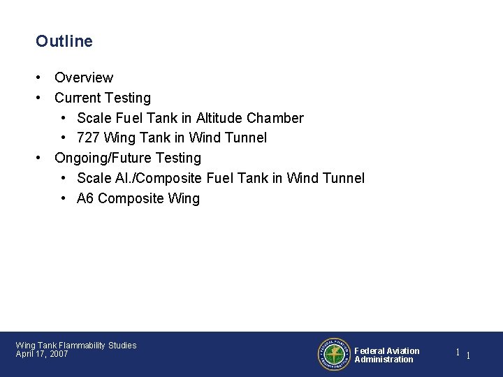 Outline • Overview • Current Testing • Scale Fuel Tank in Altitude Chamber •
