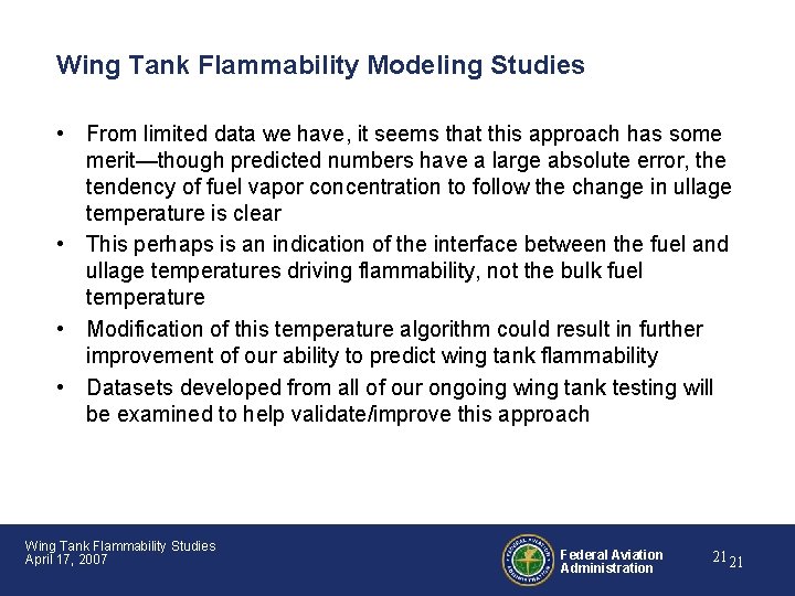 Wing Tank Flammability Modeling Studies • From limited data we have, it seems that