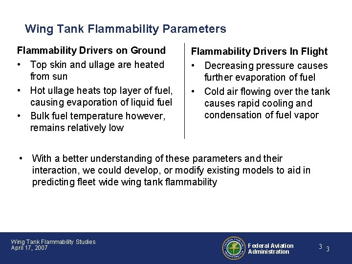 Wing Tank Flammability Parameters Flammability Drivers on Ground • Top skin and ullage are