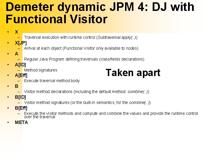 Demeter dynamic JPM 4: DJ with Functional Visitor • X – Traversal execution with
