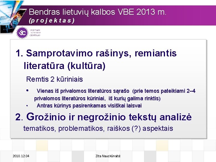 Bendras lietuvių kalbos VBE 2013 m. (p r o j e k t a