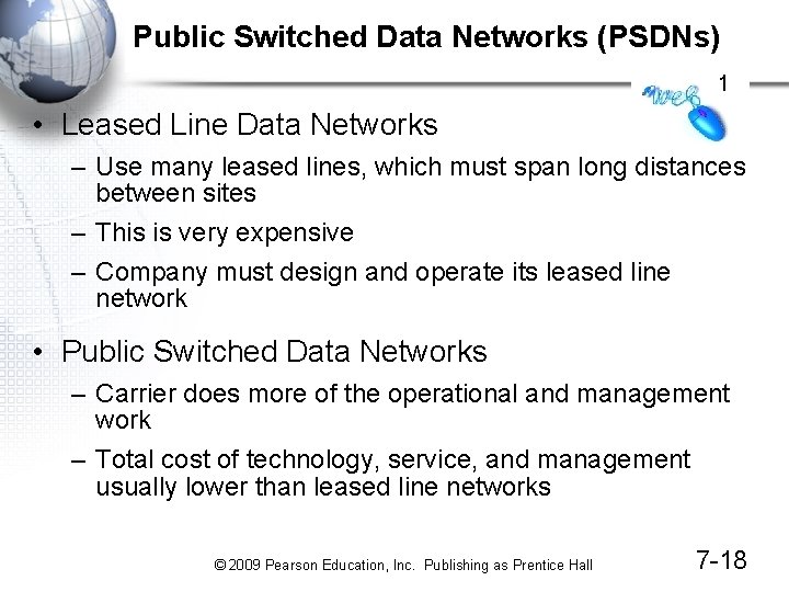 Public Switched Data Networks (PSDNs) 1 • Leased Line Data Networks – Use many