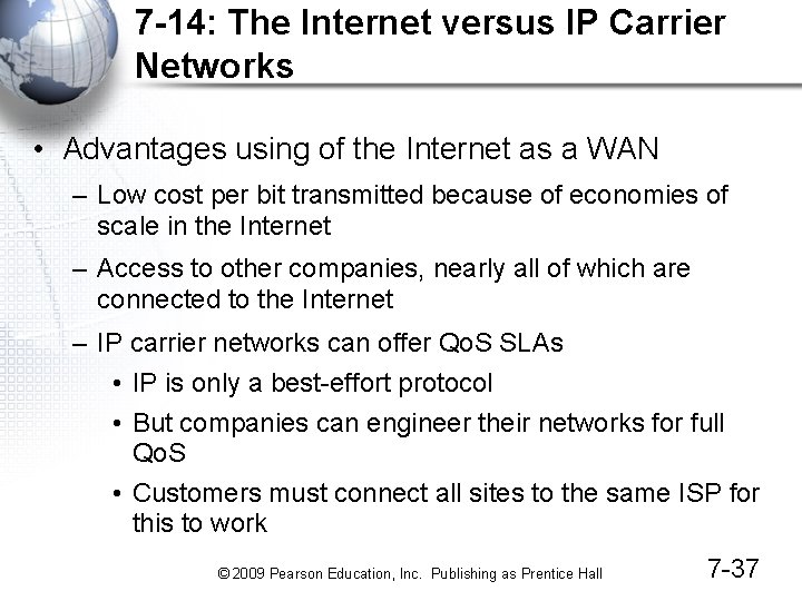 7 -14: The Internet versus IP Carrier Networks • Advantages using of the Internet
