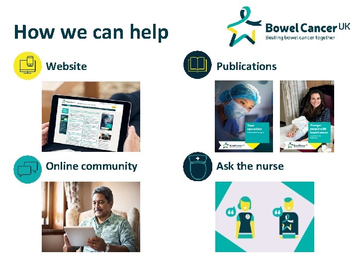 How we can help Website Publications Online community Ask the nurse 