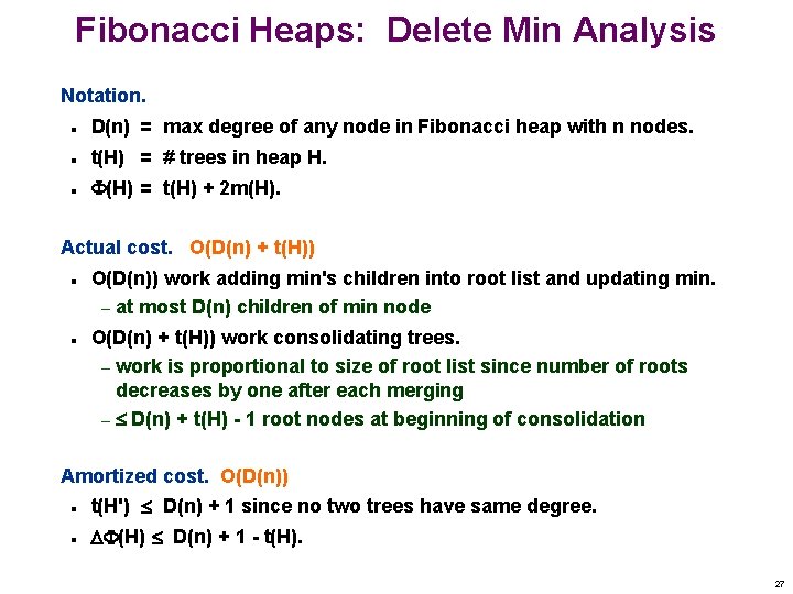 Fibonacci Heaps: Delete Min Analysis Notation. n D(n) = max degree of any node