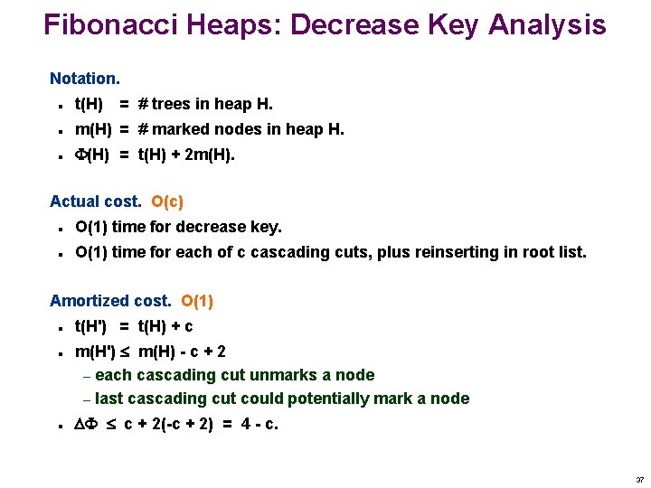 Fibonacci Heaps: Decrease Key Analysis Notation. n t(H) = # trees in heap H.
