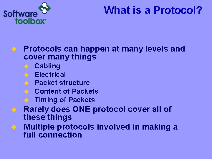 What is a Protocol? u Protocols can happen at many levels and cover many What is a Protocol? u Protocols can happen at many levels and cover many