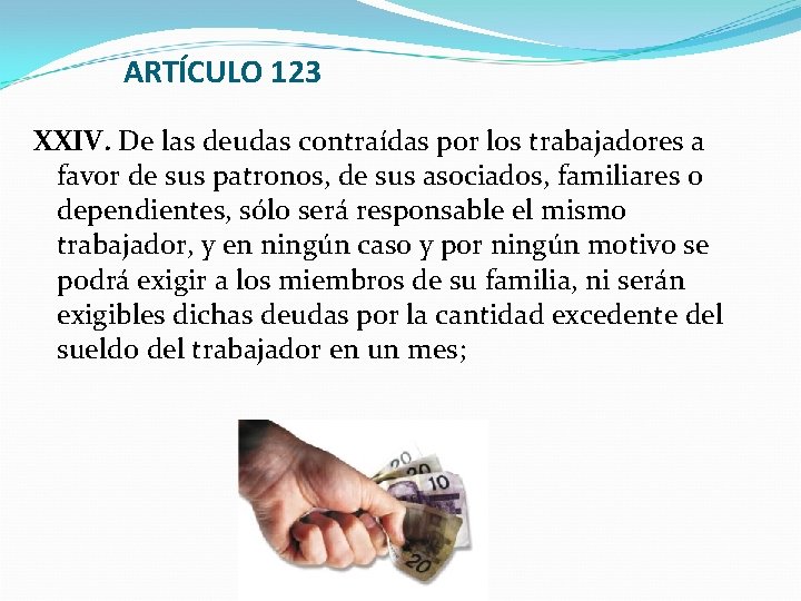 ARTÍCULO 123 XXIV. De las deudas contraídas por los trabajadores a favor de sus