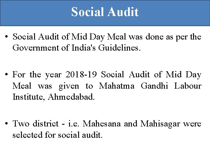 Social Audit • Social Audit of Mid Day Meal was done as per the