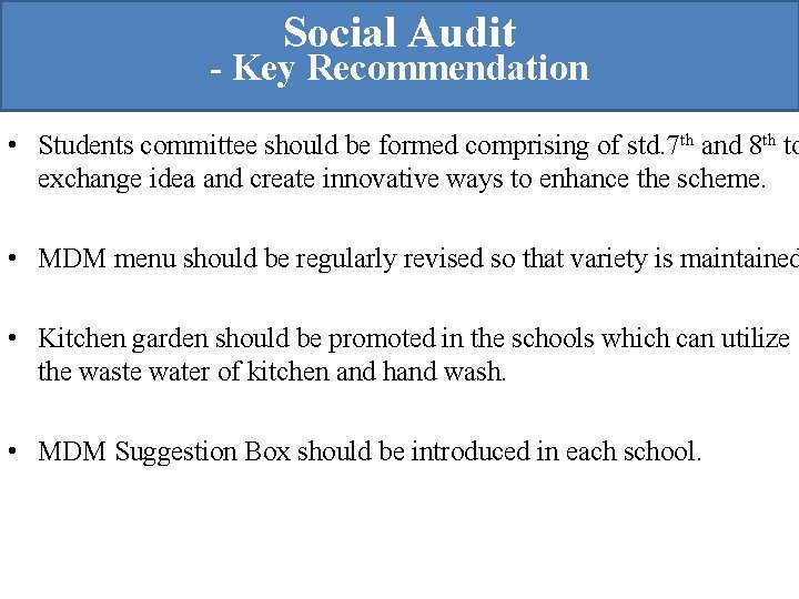 Social Audit - Key Recommendation • Students committee should be formed comprising of std.