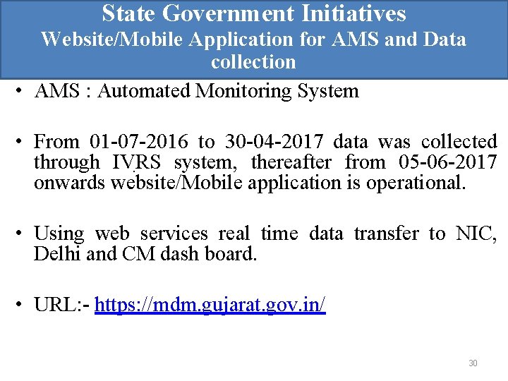 State Government Initiatives Website/Mobile Application for AMS and Data collection • AMS : Automated