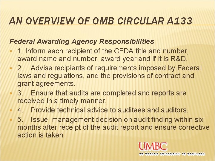 AN OVERVIEW OF OMB CIRCULAR A 133 Federal Awarding Agency Responsibilities § 1. Inform