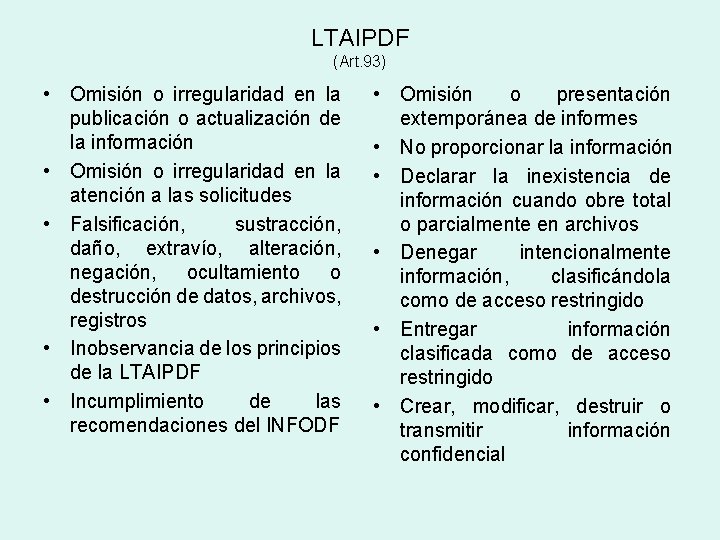 LTAIPDF (Art. 93) • Omisión o irregularidad en la publicación o actualización de la