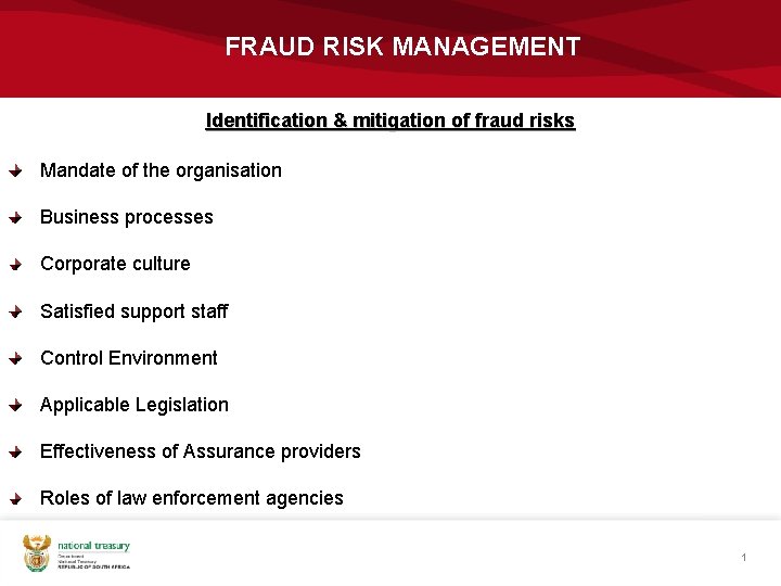 FRAUD RISK MANAGEMENT Identification & mitigation of fraud risks Mandate of the organisation Business