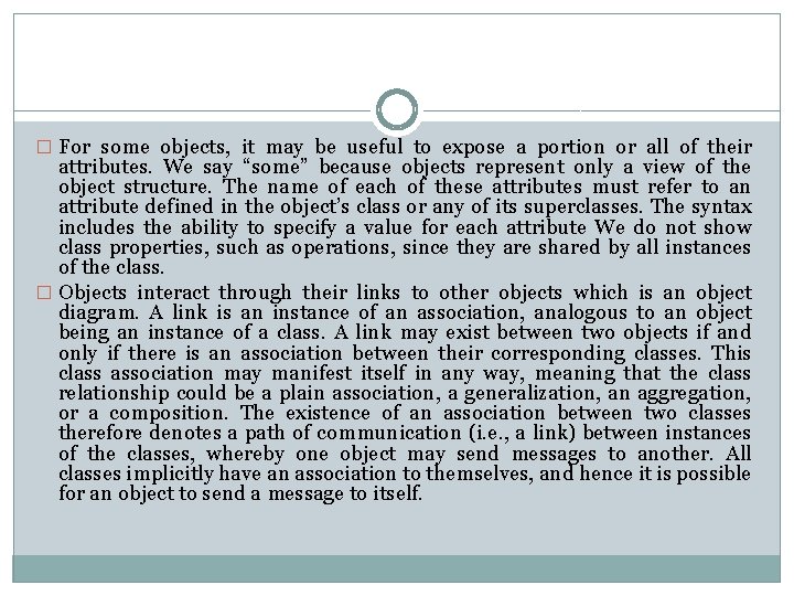 � For some objects, it may be useful to expose a portion or all � For some objects, it may be useful to expose a portion or all