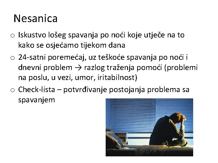 Nesanica o Iskustvo lošeg spavanja po noći koje utječe na to kako se osjećamo