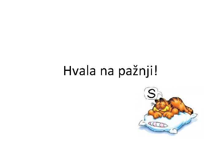 Hvala na pažnji! 