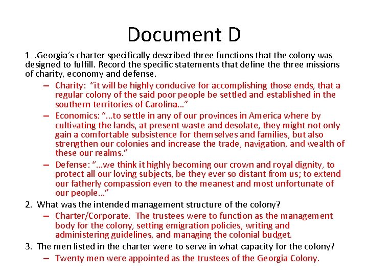 Document D 1. Georgia’s charter specifically described three functions that the colony was designed