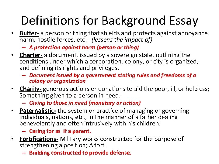 Definitions for Background Essay • Buffer- a person or thing that shields and protects