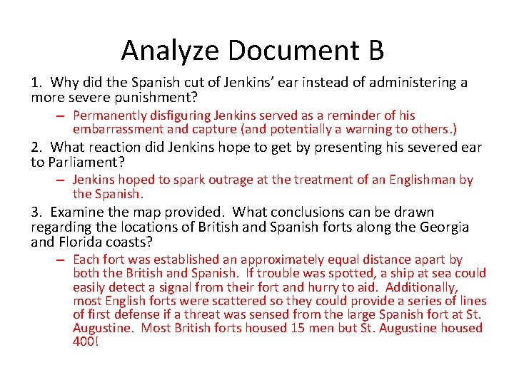 Analyze Document B 1. Why did the Spanish cut of Jenkins’ ear instead of