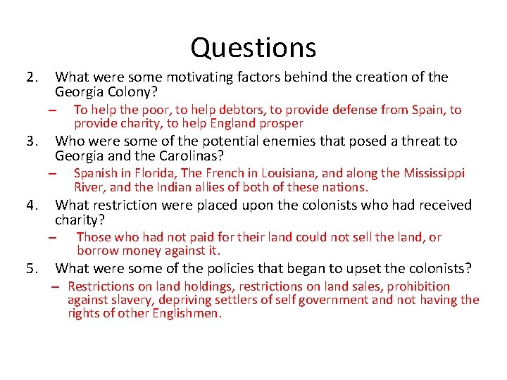 Questions 2. What were some motivating factors behind the creation of the Georgia Colony?
