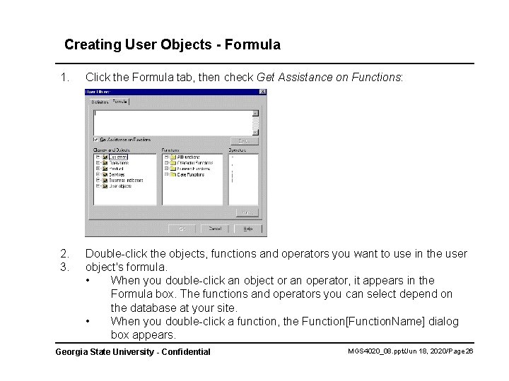 Creating User Objects - Formula 1. Click the Formula tab, then check Get Assistance