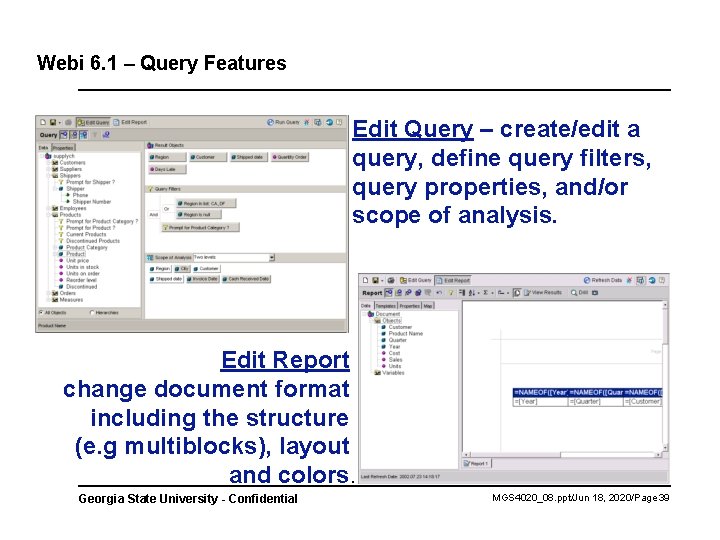 Webi 6. 1 – Query Features Edit Query – create/edit a query, define query