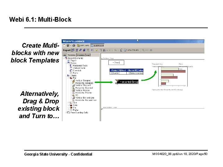 Webi 6. 1: Multi-Block Create Multiblocks with new block Templates Alternatively, Drag & Drop