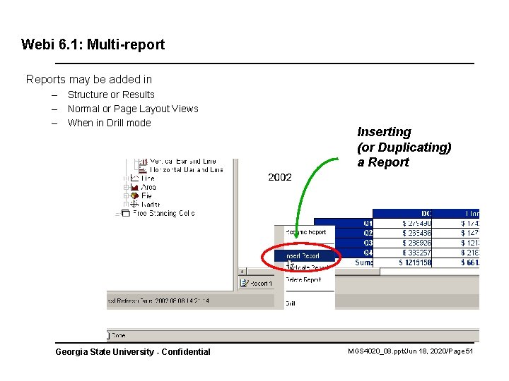 Webi 6. 1: Multi-report Reports may be added in – Structure or Results –
