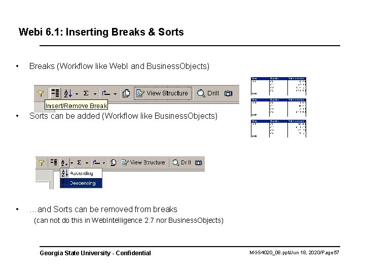 Webi 6. 1: Inserting Breaks & Sorts • Breaks (Workflow like Web. I and