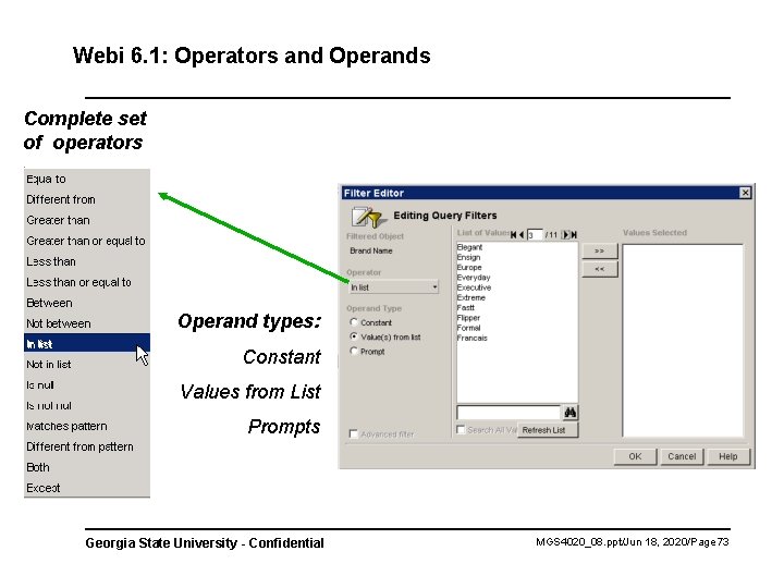 Webi 6. 1: Operators and Operands Complete set of operators Operand types: Constant Values