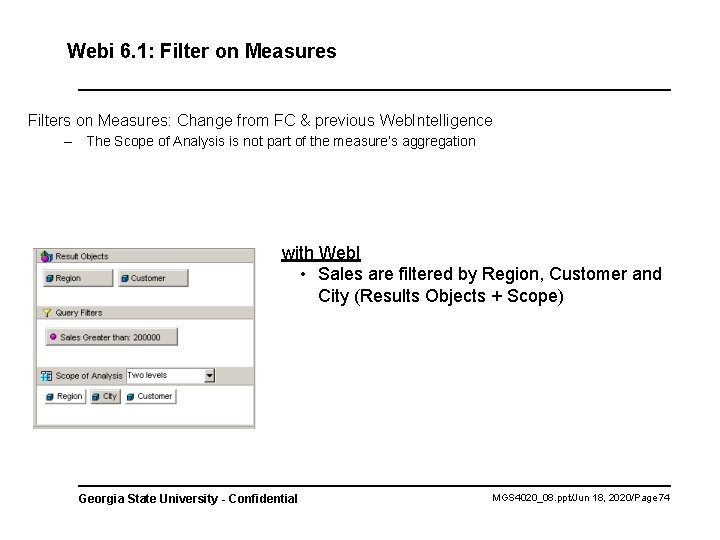 Webi 6. 1: Filter on Measures Filters on Measures: Change from FC & previous