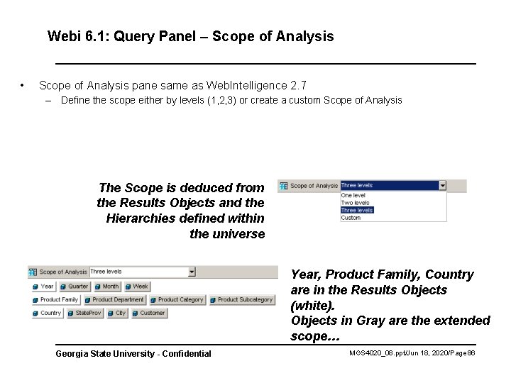 Webi 6. 1: Query Panel – Scope of Analysis • Scope of Analysis pane