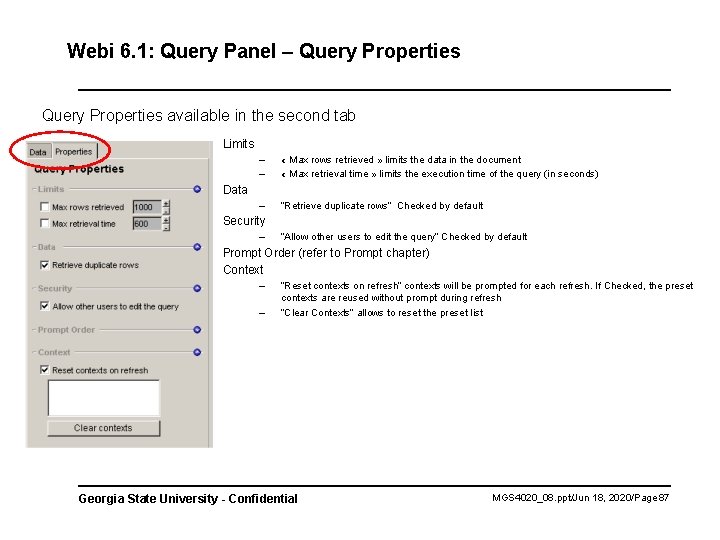 Webi 6. 1: Query Panel – Query Properties available in the second tab Limits