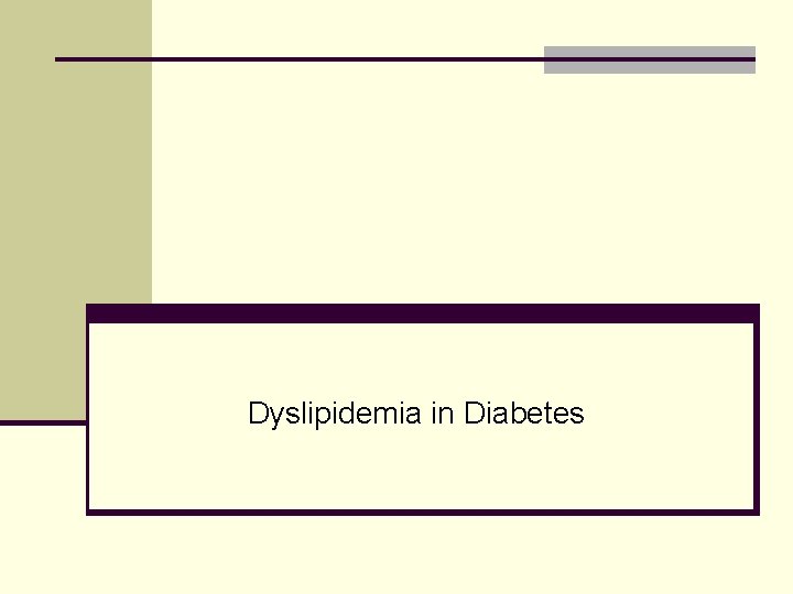 Dyslipidemia in Diabetes 