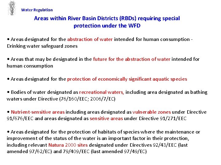 Water Regulation Areas within River Basin Districts (RBDs) requiring special protection under the WFD