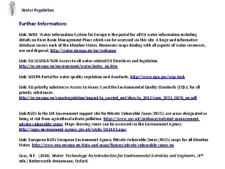 Water Regulation Further Information: Link: WISE Water Information System for Europe is the portal