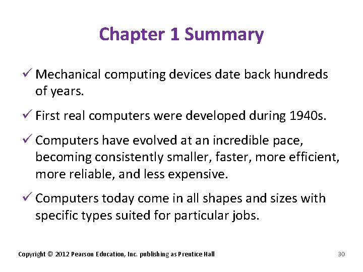 Chapter 1 Summary ü Mechanical computing devices date back hundreds of years. ü First