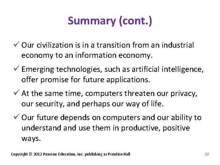 Summary (cont. ) ü Our civilization is in a transition from an industrial economy