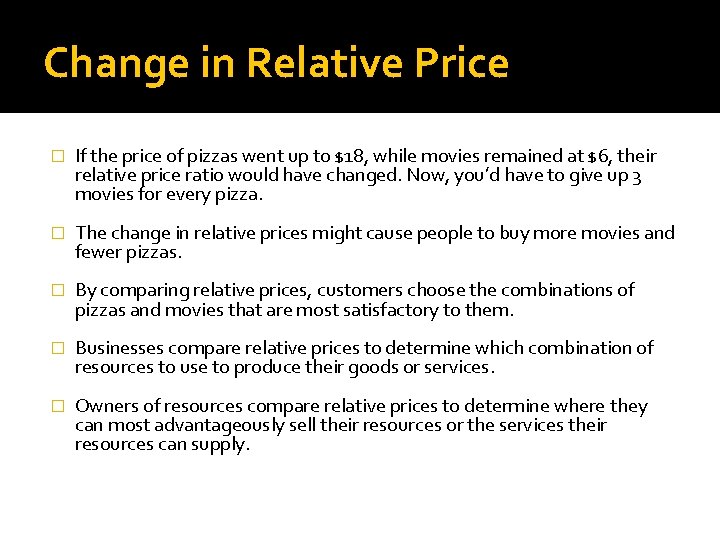 Change in Relative Price � If the price of pizzas went up to $18,