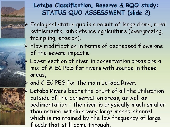 Letaba Classification, Reserve & RQO study: STATUS QUO ASSESSMENT (slide 2) Ø Ecological status
